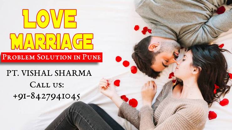 Love Marriage Problem Solution in Pune, Vishal Sharma Ji